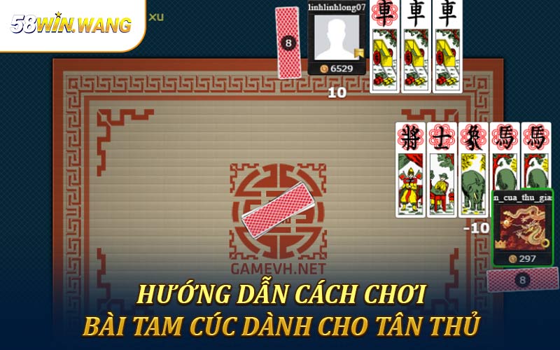 Cách chơi bài tam cúc nhanh thắng cho tân thủ