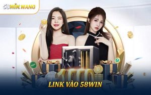 Link Vào 58Win Chuẩn Nhất Cho Game Thủ Trải Nghiệm Cá Cược